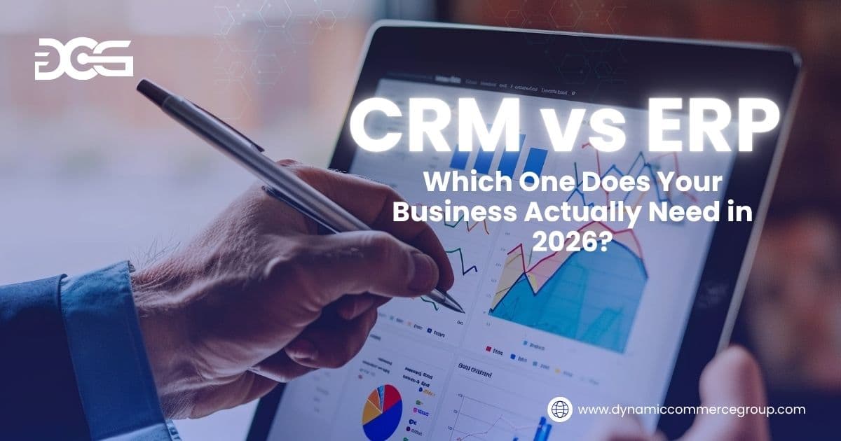 CRM vs ERP: Which One Does Your Business Actually Need in 2026?